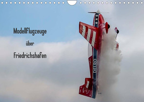 Modellflugzeuge über Friedrichshafen (Wandkalender 2023 DIN A4 quer) von Kislat,  Gabriele