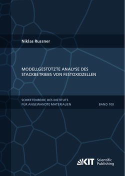 Modellgestützte Analyse des Stackbetriebs von Festoxidzellen von Russner,  Niklas