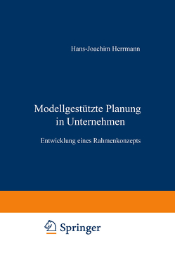 Modellgestützte Planung im Unternehmen von Herrmann,  Hans J