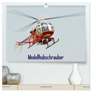 Modellhubschrauber / CH-Version (hochwertiger Premium Wandkalender 2024 DIN A2 quer), Kunstdruck in Hochglanz von Selig,  Bernd