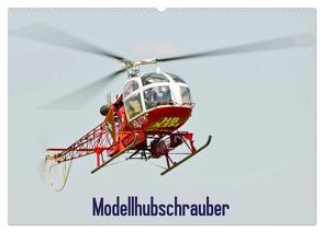 Modellhubschrauber / CH-Version (Wandkalender 2024 DIN A2 quer), CALVENDO Monatskalender von Selig,  Bernd