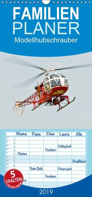 Modellhubschrauber – Familienplaner hoch (Wandkalender 2019 , 21 cm x 45 cm, hoch) von Selig,  Bernd