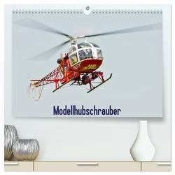 Modellhubschrauber (hochwertiger Premium Wandkalender 2024 DIN A2 quer), Kunstdruck in Hochglanz von Selig,  Bernd