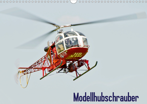 Modellhubschrauber (Wandkalender 2021 DIN A3 quer) von Selig,  Bernd