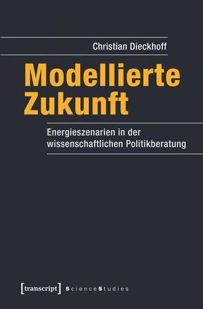 Modellierte Zukunft von Dieckhoff,  Christian