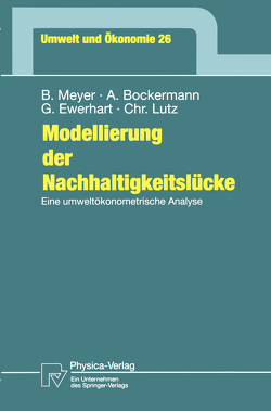 Modellierung der Nachhaltigkeitslücke von Bockermann,  Andreas, Ewerhart,  Georg, Lutz,  Christian, Meyer,  Bernd
