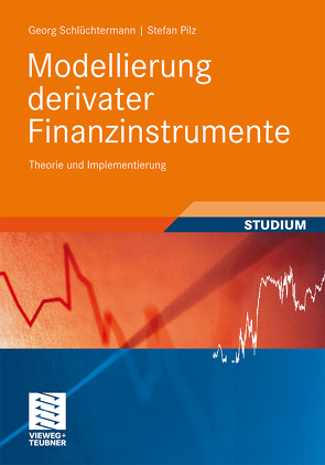 Modellierung derivater Finanzinstrumente von Pilz,  Stefan, Schlüchtermann,  Georg