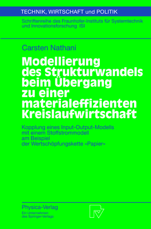 Modellierung des Strukturwandels beim Übergang zu einer materialeffizienten Kreislaufwirtschaft von Nathani,  Carsten