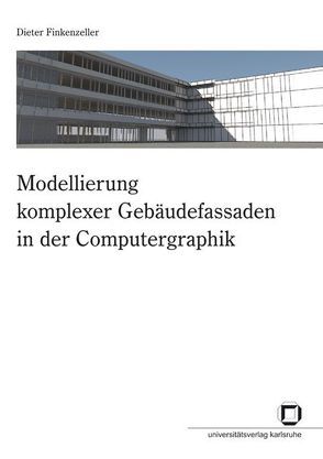 Modellierung komplexer Gebäudefassaden in der Computergraphik von Finkenzeller,  Dieter