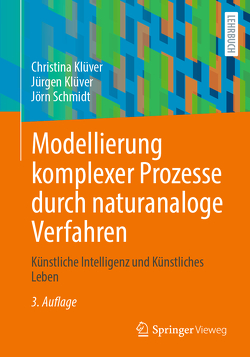 Modellierung komplexer Prozesse durch naturanaloge Verfahren von Kluever,  Juergen, Klüver,  Christina, Schmidt,  Jörn