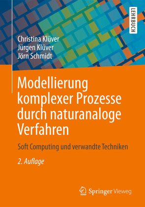 Modellierung komplexer Prozesse durch naturanaloge Verfahren von Kluever,  Juergen, Klüver,  Christina, Schmidt,  Jörn
