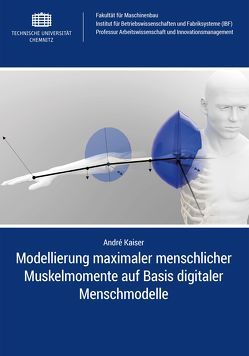 Modellierung maximaler menschlicher Muskelmomente auf Basis digitaler Menschmodelle von Kaiser,  André