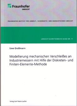 Modellierung mechanischen Verschleißes an Industriemessern mit Hilfe der Diskreten- und Finiten-Elemente-Methode von Großmann,  Uwe