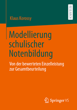 Modellierung schulischer Notenbildung von Korossy,  Klaus