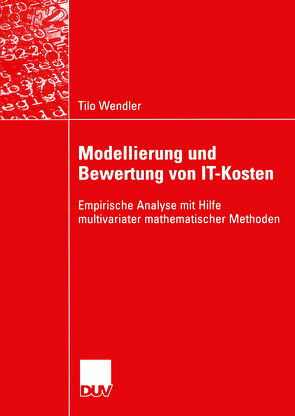 Modellierung und Bewertung von IT-Kosten von Wendler,  Tilo