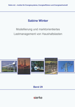 Modellierung und marktorientiertes Lastmanagement von Haushaltslasten von Winter,  Sabine