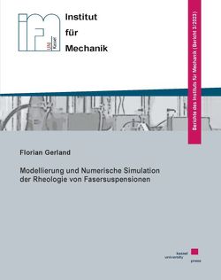 Modellierung und Numerische Simulation der Rheologie von Fasersuspensionen von Gerland,  Florian