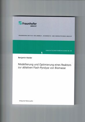 Modellierung und Optimierung eines Reaktors zur ablativen Flash-Pyrolyse von Harder,  Benjamin