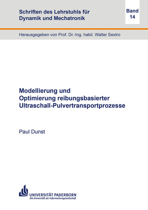 Modellierung und Optimierung reibungsbasierter Ultraschall-Pulvertransportprozesse von Dunst,  Paul