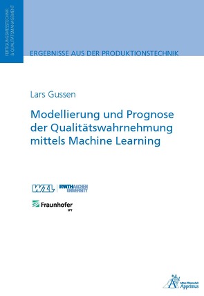 Modellierung und Prognose der Qualitätswahrnehmung mittels Machine Learning von Gußen,  Lars