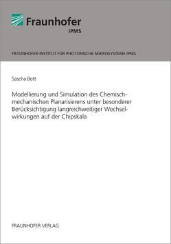 Modellierung und Simulation des Chemisch-mechanischen Planarisierens unter besonderer Berücksichtigung langreichweitiger Wechselwirkungen auf der Chipskala. von Bott,  Sascha