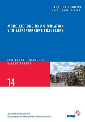 Modellierung und Simulation von Altpapiersortieranlagen von Gottschling,  Anke