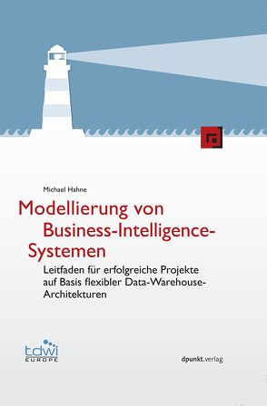 Modellierung von Business-Intelligence-Systemen von Hahne,  Michael