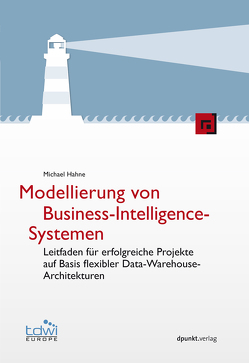 Modellierung von Business-Intelligence-Systemen von Hahne,  Michael