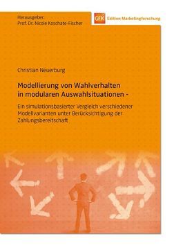 Modellierung von Wahlverhalten in modularen Auswahlsituationen von Koschate-Fischer,  Nicole, Neuerburg,  Christian