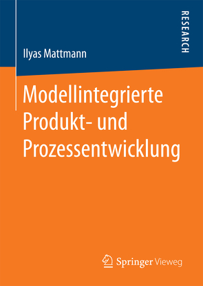 Modellintegrierte Produkt- und Prozessentwicklung von Mattmann,  Ilyas