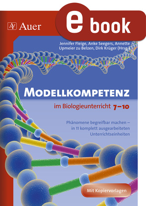 Modellkompetenz im Biologieunterricht Klasse 7-10 von Belzen,  Upmeier zu, Fleige, Krüger, Seegers