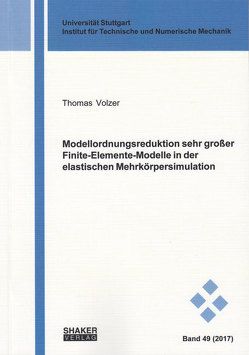 Modellordnungsreduktion sehr großer Finite-Elemente-Modelle in der elastischen Mehrkörpersimulation von Volzer,  Thomas