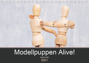 Modellpuppen Alive! (Tischkalender 2021 DIN A5 quer) von Hahn,  Jasmin