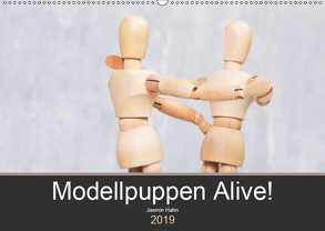 Modellpuppen Alive! (Wandkalender 2019 DIN A2 quer) von Hahn,  Jasmin