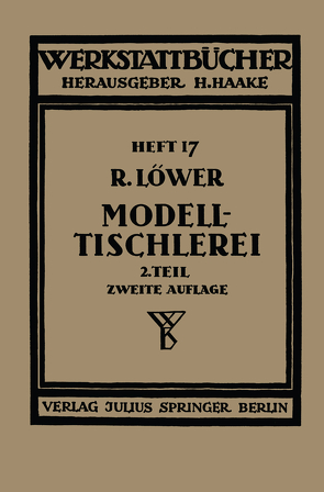 Modelltischlerei von Haake,  H., Löwer,  Richard