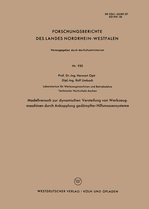 Modellversuch zur dynamischen Versteifung von Werkzeugmaschinen durch Ankopplung gedämpfter Hilfsmassensysteme von Opitz,  Herwart