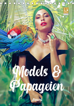 Models und Papageien – Artwork (Tischkalender 2024 DIN A5 hoch) von Brunner-Klaus,  Liselotte