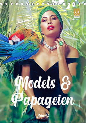 Models und Papageien – Artwork (Tischkalender 2024 DIN A5 hoch), CALVENDO Monatskalender von Brunner-Klaus,  Liselotte