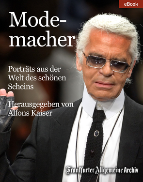 Modemacher von Archiv,  Frankfurter Allgemeine, Kaiser,  Alfons, Trötscher,  Hans Peter