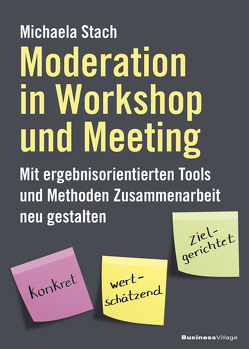 Moderation in Workshop und Meeting von Stach,  Michaela