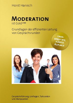 Moderation ist Gold von Hanisch,  Horst