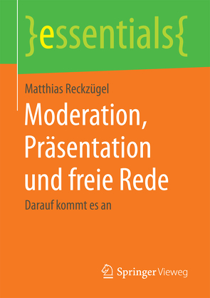 Moderation, Präsentation und freie Rede von Reckzügel,  Matthias