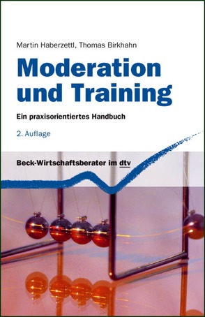 Moderation und Training von Birkhahn,  Thomas, Haberzettl,  Martin