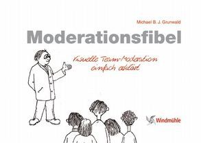 Moderationsfibel von Grunwald,  Michael B