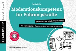 Moderationskompetenz für Führungskräfte von Föhr,  Tanja