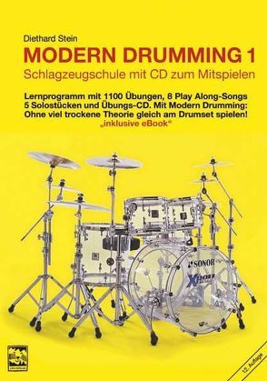 Modern Drumming. Schlagzeugschule mit CD zum Mitspielen / Modern Drumming 1. Schlagzeugschule mit CD zum Mitspielen von Stein,  Diethard