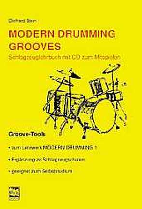 Modern Drumming. Schlagzeugschule mit CD zum Mitspielen / Modern Drumming Grooves von Stein,  Diethard