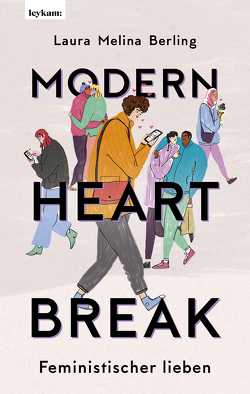 Modern Heartbreak – Feministischer lieben von Berling,  Laura Melina, Irem,  Kurt