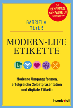 Modern-Life-Etikette von Meyer,  Gabriela