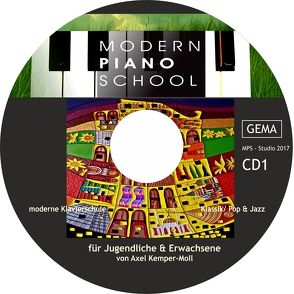 Modern Piano School / CD 1 von Kemper-Moll,  Axel